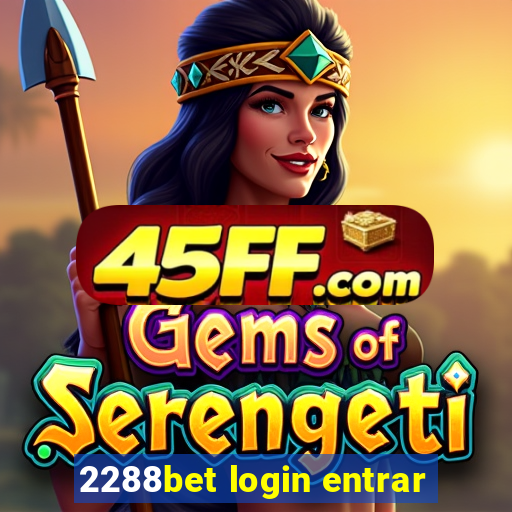 2288bet login entrar